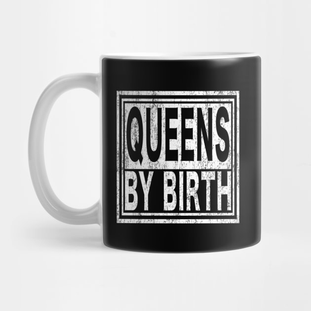 Queens by Birth | New York, NYC, Big Apple by Maxx Exchange